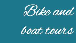 Bike and  boat tours